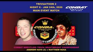 #Trivia4THON2 - Hays vs Rosa 3! Heavyweight Championship Match! | Combat Wrestling Trivia