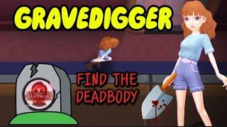 Gravedigger Weplay Find the deadbody