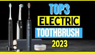 [Best Electric Toothbrush 2023] TOP 3 Best Electric Toothbrushes on Amazon 2023