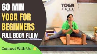 60 Min Yoga for Beginners | Full Body Flow | Hatha Yoga | @yogatute