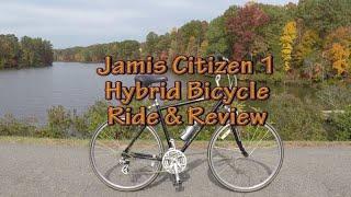 Jamis Citizen 1 Hybrid Bicycle Ride & Review - Nov. 3, 2022