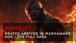 Kratos Arrives in Warhammer 40k - The God of War Faces the Imperium! - The Full Saga