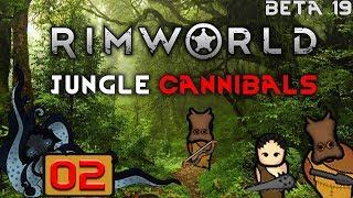 Only Rude People - Let’s Play RimWorld Beta 19: Savage Cannibal Tribe - #02 - Let’s Play Gameplay