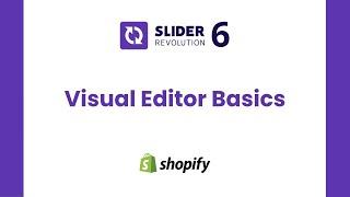 Visual Editor Basics |  Shopify Slider Revolution Tutorials | ShopiDevs