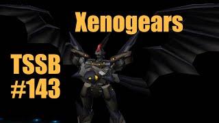 TSSB #143 - Xenogears with Rudyxx, LCC, and Cordellium