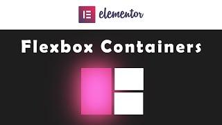How to use Flexbox Containers in Elementor