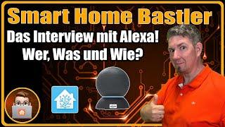 Smart Home Bastler - Das Interview über Smarthome, Home Assistant, und Automatisierungen mit Alexa