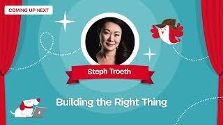 Building the Right Thing with STEPH TROETH at The Meets For What?