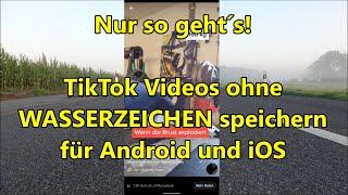 TikTok Videos speichern ohne Wasserzeichen für Android und iOS Tutorial so gehts