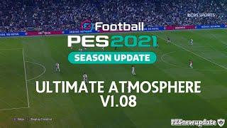 PES 2021 Ultimate Atmosphere v1.08