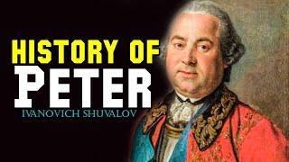 History of Peter Ivanovich Shuvalov