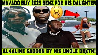 MAVADO BUY his Daughter NEW BENZ! ALKALINE REACT HIS UNCLE SUKI K!LLED! KHAGO, PRETTI DON GET STR8?