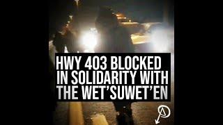 Hwy 403 Blocked in Solidarity with the Wet'suwet'en