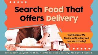 Search Food That Offers Delivery - Food Near Me