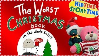 The WORST Christmas Book in the WHOLE Entire World - FUNNY Christmas read aloud!