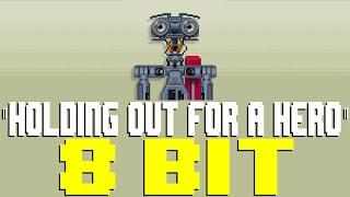 Holding Out For A Hero [8 Bit Tribute to Bonnie Tyler] - 8 Bit Universe