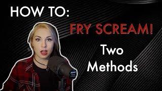 How to Fry Scream! Screamer Series #4