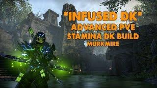 ESO - INFUSED - Advanced PVE Stamina Dragonknight Build - (Murkmire)