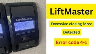 LiftMaster: Excessive closing force detected Error code 4-1 (Quick fix)