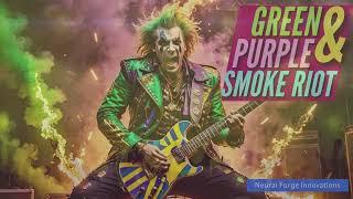 Neural Forge Innovations - "Green & Purple Smoke Riot" (Feat. Thorne Blackwell) (Glam Rock Circus)