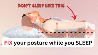 FIX your posture while you SLEEP!