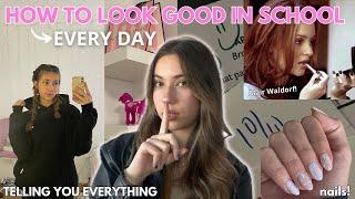 how to look GOOD in school *EVERY DAY* (become "that girl" in school)