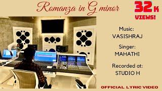 Romanza in G minor (Official Lyric Video) | Vasishraj | Mahathi | Studio H |