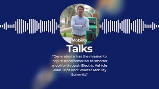 Mobility Talks - Generation.e - Ben Pullen, Co-founder & CEO