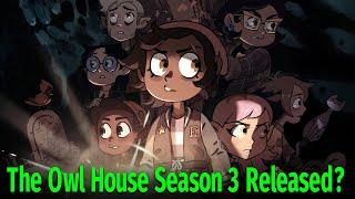 The Owl House Season 3: Release Date And Time