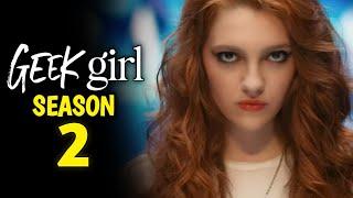 Geek Girl Season 2 (2025) - Everything You Need To Know | Netflix | Release Date | Cast and Crew