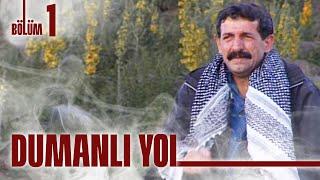 Dumanlı Yol | 1. Bölüm Sansürsüz