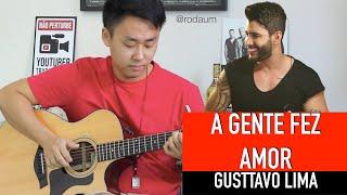 (Gusttavo Lima) A Gente Fez Amor - Rodrigo Yukio/Rodaum (Violão Fingerstyle Cover)