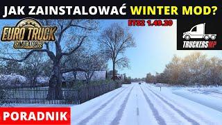 ETS2 JAK ZAINSTALOWAĆ WINTER MOD w Euro Truck Simulator 2 oraz Truckers MP? Poradnik zima i śnieg