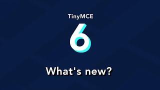 What's new in TinyMCE 6.0