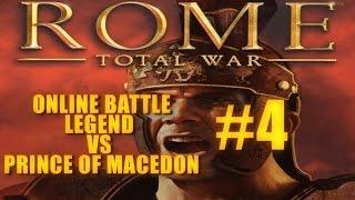 LEGEND vs PRINCE OF MACEDON - Rome Total War Online Battles #4