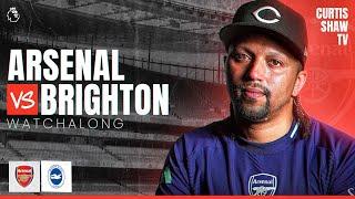 Arsenal V Brighton Live Watchalong (Curtis Shaw TV)