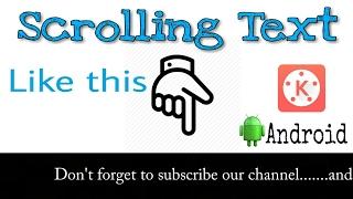 How to add  Scrolling Text on videos on android • using Kinemaster