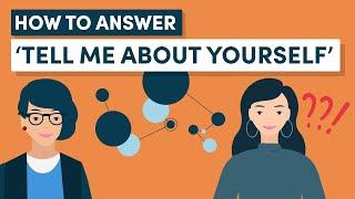 How to Answer the Interview Question ‘Tell Me About Yourself’