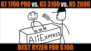  BEST RYZEN for $100. R7 PRO 1700 vs R3 3100 vs R5 2600 TEST IN 7 GAMES STOCK, OC