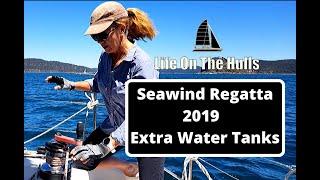 Ep101 Seawind Regatta and Extra Water Tanks - Life On The Hulls - Catamaran Building