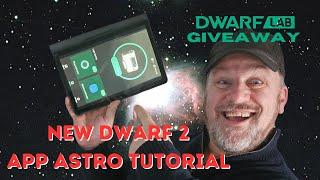 Dwarf 2 New App Astro Tutorial and Dwarflab Giveaway!