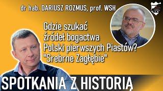 Gdzie szukać źródeł bogactwa Polski pierwszych Piastów?-Srebrne Zagłębie - Spotkania z Historią #4