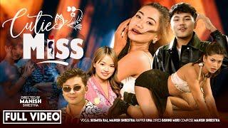 New Song CUTIE MISS ֍ Susmita Rai, Manish Shrestha & UNA ֍ Ft. Aava Thapa, Dipa Shahi,Bishnu Muri