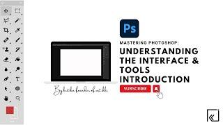 Mastering Photoshop: Understanding the interface & tools introduction by art.ikki | Architecture