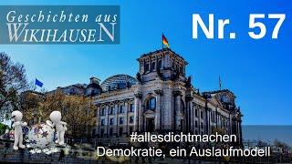 #allesdichtmachen - Demokratie, ein Auslaufmodell | #57 Wikihausen