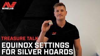 EQUINOX Tech Tip: Best Settings For Silver Hoard Hunting | Minelab Treasure Talk