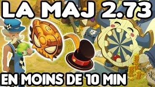 [Dofus] Ce qu'il faut retenir de la 2.73 en moins de 10 min !