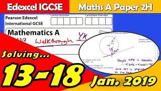 Edexcel IGCSE Maths A | January 2019 Paper 2H | Questions 13-18 Walkthrough (4MA1)