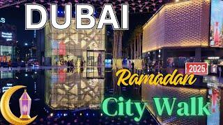 The Most Extravagant Ramadan Nights 2025 in Dubai City Walk | 4K Tour