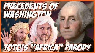 Precedents of Washington (Toto's "Africa" Parody)
